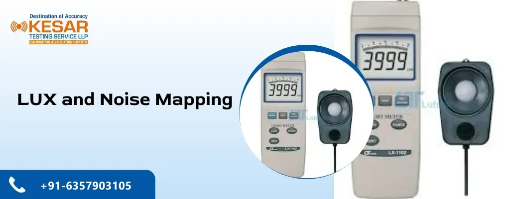 LUX and Noise Mapping — Kesar Testing Service LLP