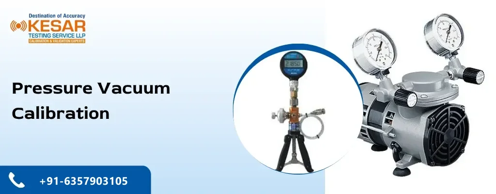 Pressure/ Vacuum — Kesar Testing Service LLP